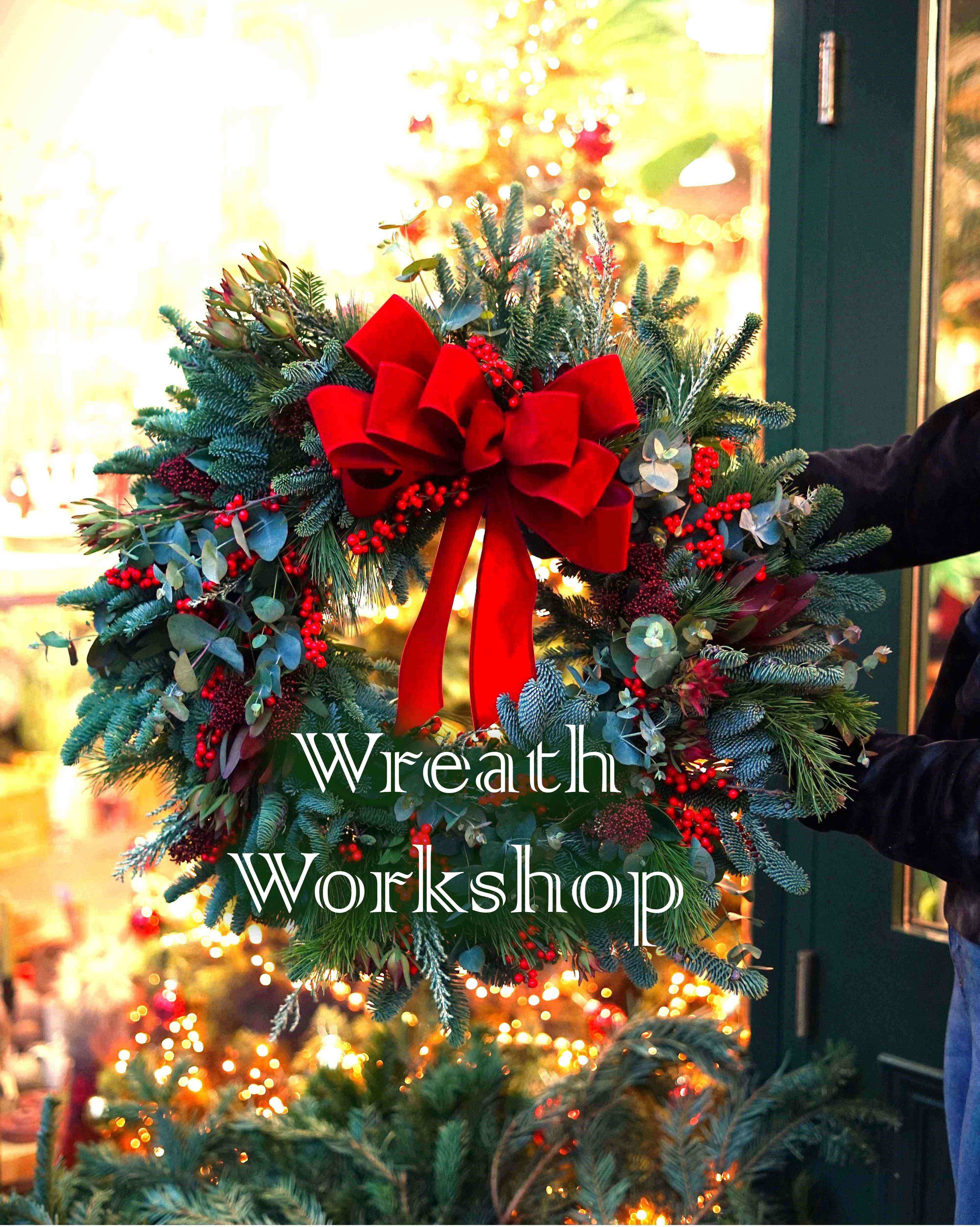 Christmas Wreath Workshop Saturday 7th Dec